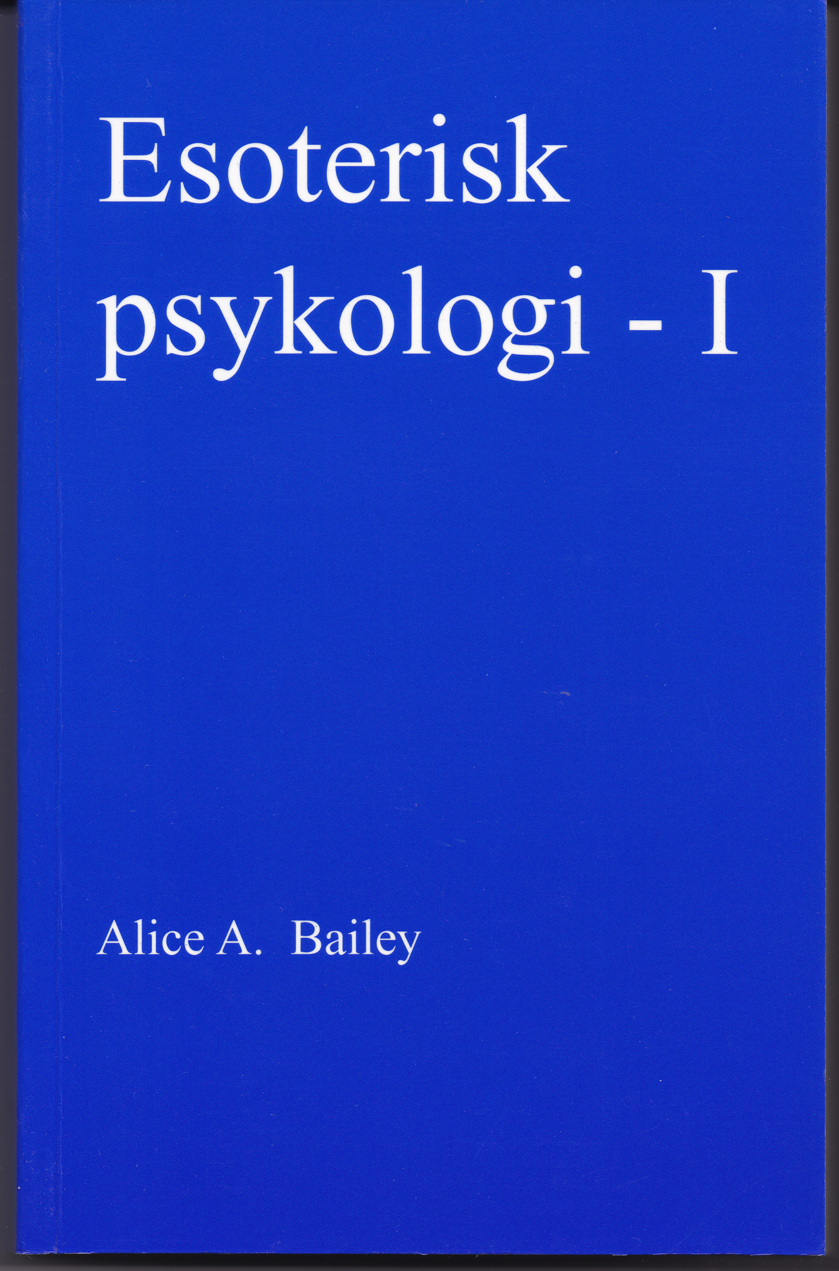 Esoterisk psykologi - I