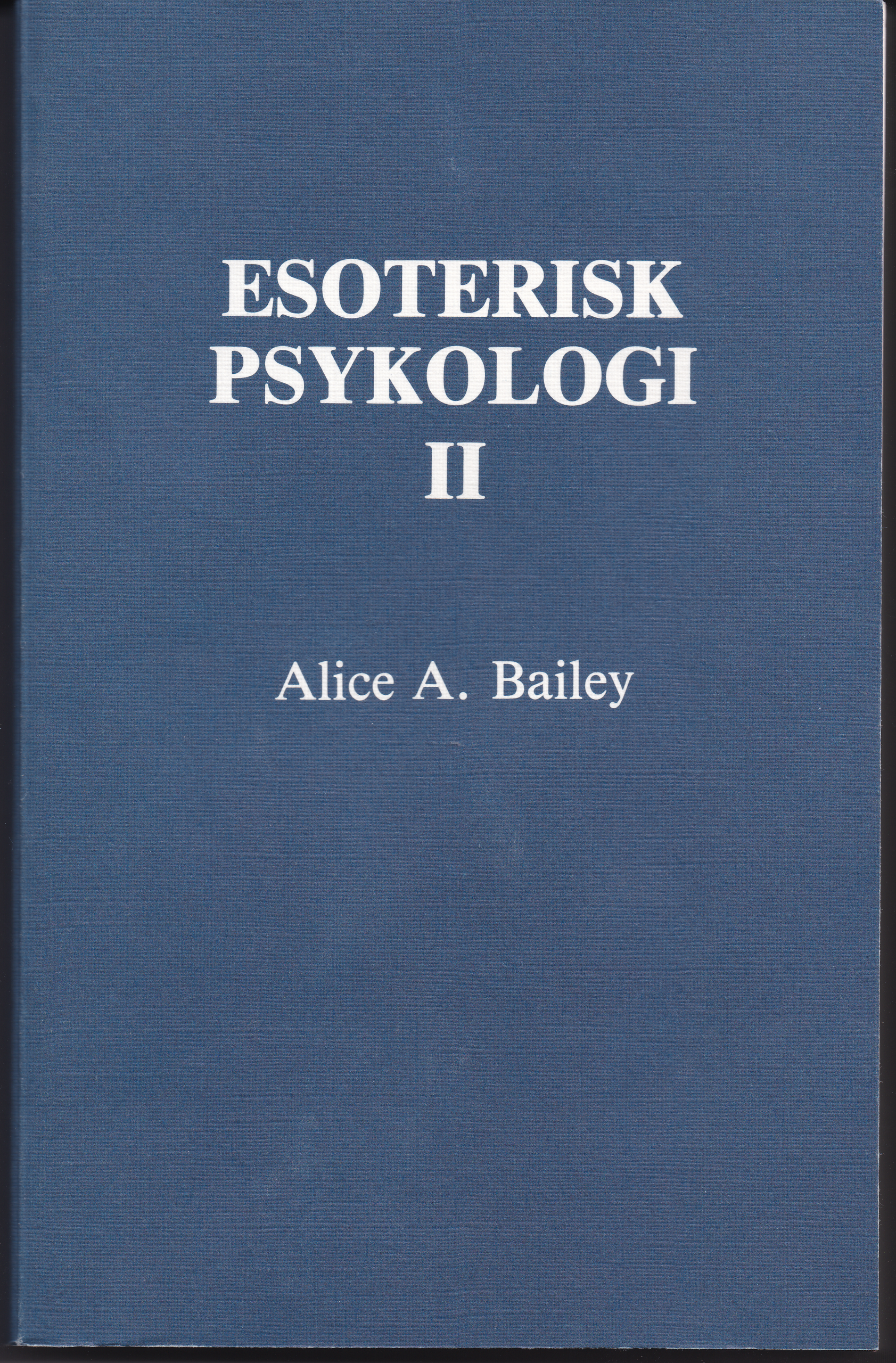 Esoterisk psykologi - II