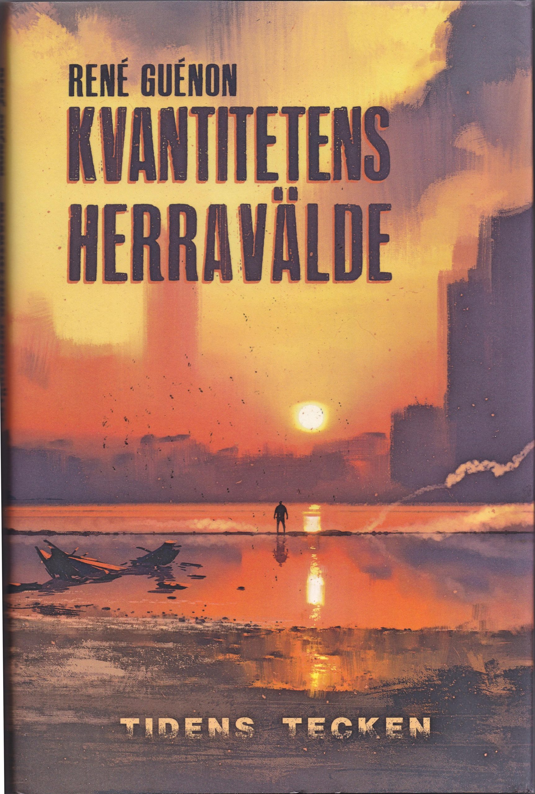 KVANTITETENS HERRAVÄLDE och tidens tecken