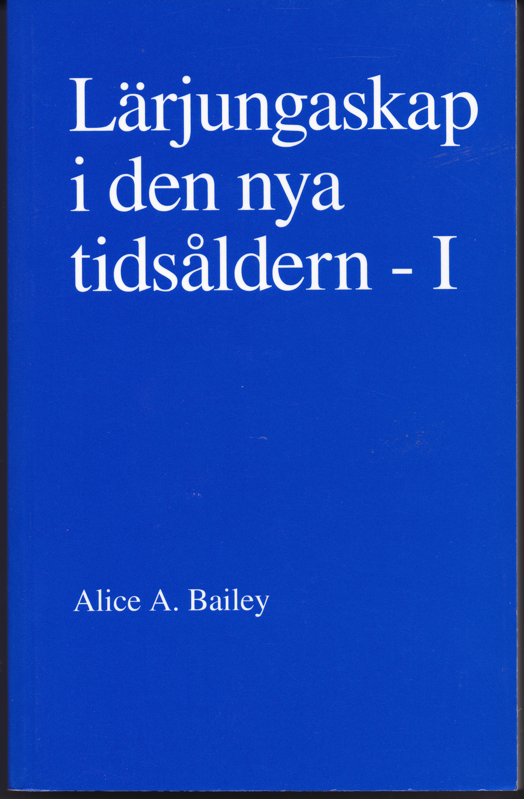 Lärjungaskap i den nya tidsåldern - I