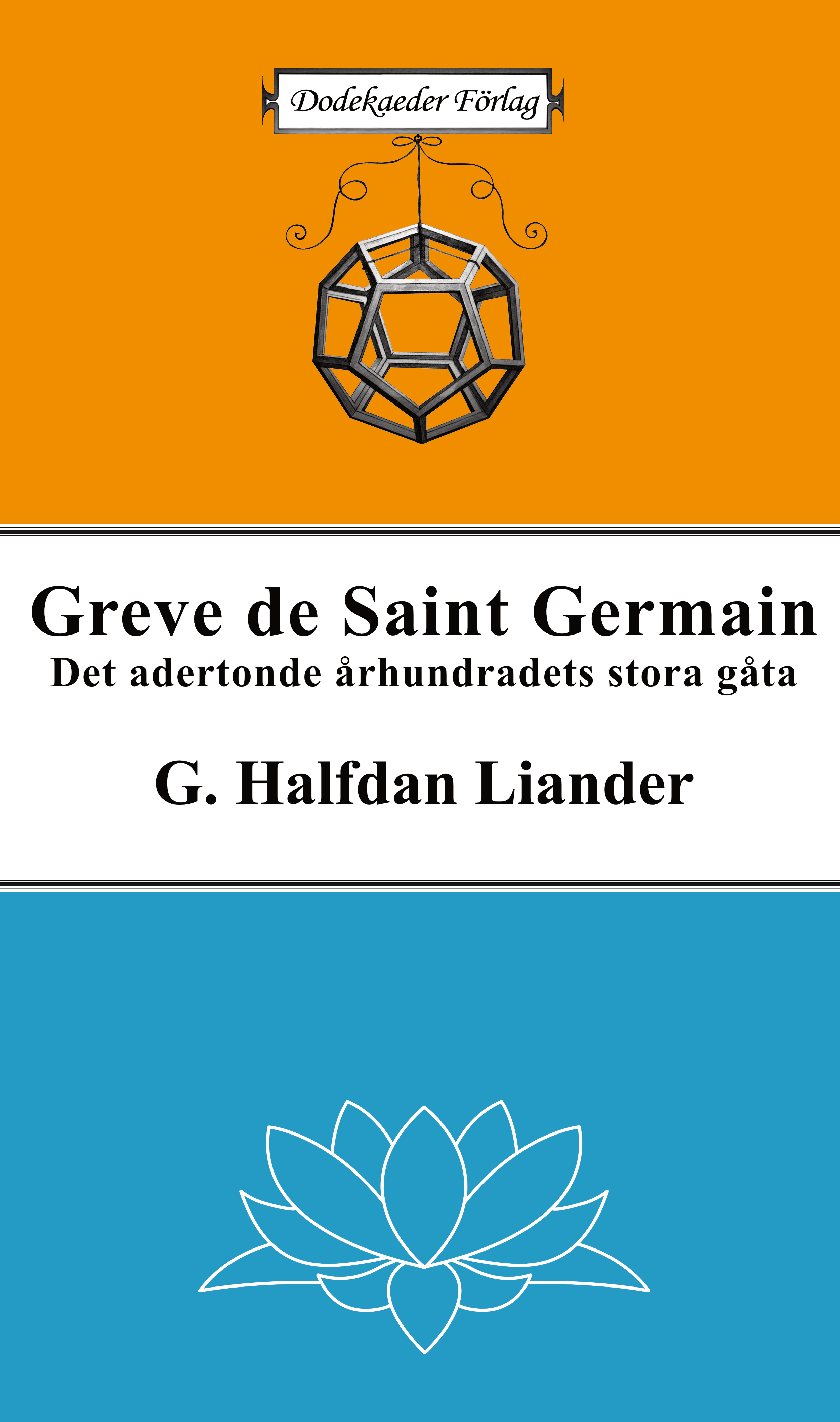 Greve de Saint Germain - Det adertonde århundradets stora gåta