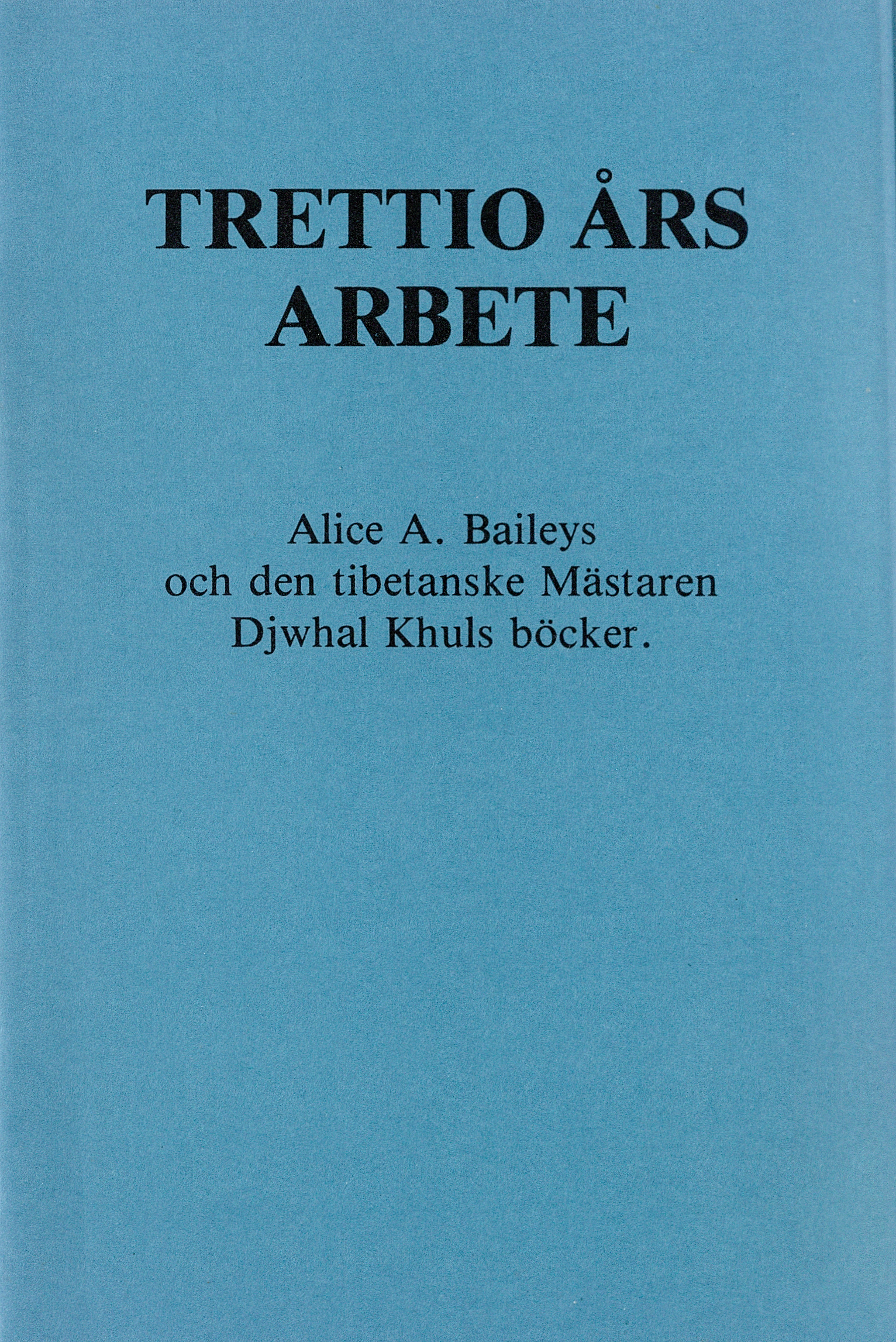Trettio års arbete